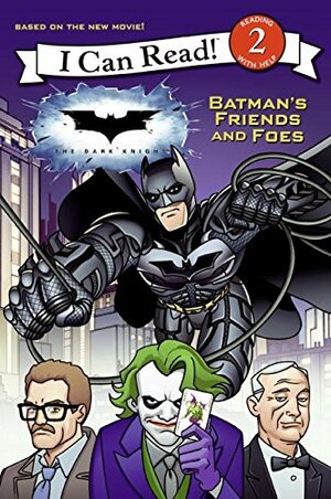 Dark Knight: Batman's Friends and Foes, The by Catherine Hapka