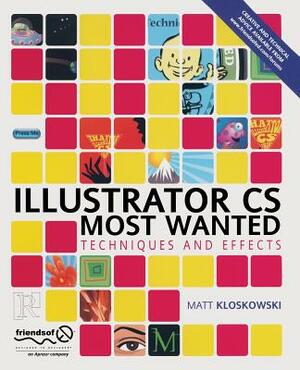 Illustrator CS Most Wanted: Techniques and Effects by Matt Kloskowski