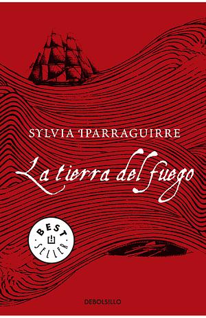 La Tierra del Fuego by Sylvia Iparraguirre