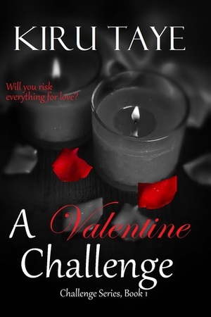 A Valentine Challenge by Kiru Taye
