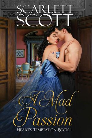 A Mad Passion by Scarlett Scott