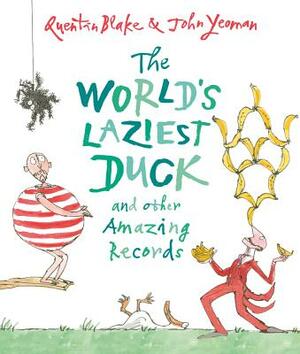 The World's Laziest Duck: And Other Amazing Records by Quentin Blake