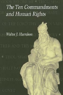 Ten Commandments & Human Rights by Walter Harrelson