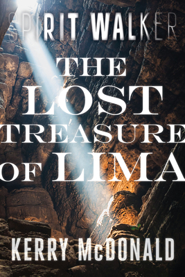 The Lost Treasure of Lima by Kerry McDonald, Frederick H. Crook