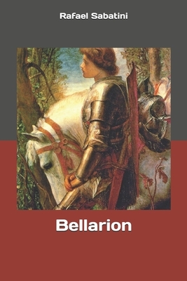 Bellarion by Rafael Sabatini
