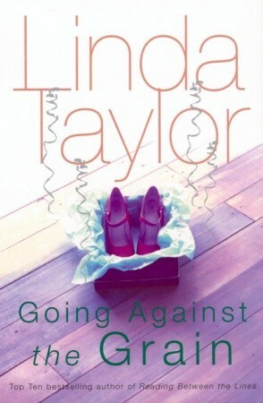 Going Against The Grain by Linda Taylor