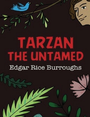 Tarzan the Untamed (Annotated) by Edgar Rice Burroughs