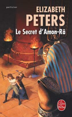 Le secret d'Amon-Râ by Jean-Bernard Piat, Elizabeth Peters
