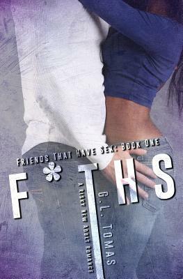 F*THS (Friends That Have Sex) by G.L. Tomas