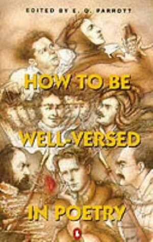 How to Be Well-versed in Poetry by E.O. Parrott