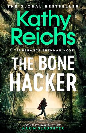 The Bone Hacker by Kathy Reichs