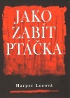 Jako zabít ptáčka by Marcela Mašková, Harper Lee, Igor Hájek