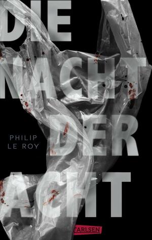 Die Nacht der Acht: Ein Horror-Thriller für Jugendliche by Philip Le Roy