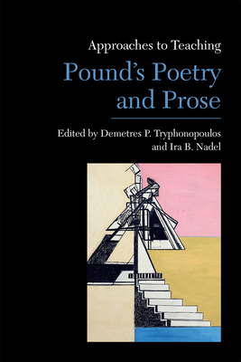 Approaches to Teaching Pound's Poetry and Prose by 