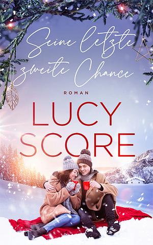 Seine letzte zweite Chance by Lucy Score