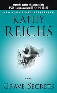 Grave Secrets by Kathy Reichs