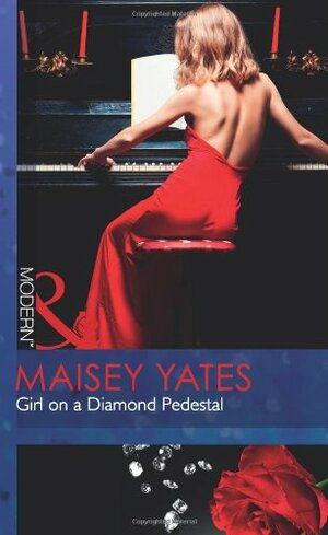 Girl on a Diamond Pedestal by Maisey Yates