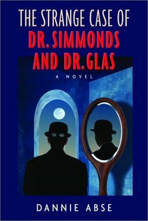 The Strange Case of Dr. Simmonds and Dr. Glas by Dannie Abse