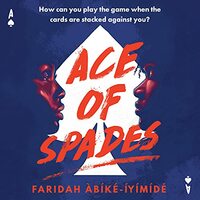 Ace of Spades by Faridah Àbíké-Íyímídé