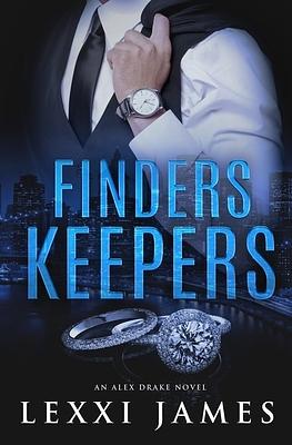 Finders Keepers by Lexxi James