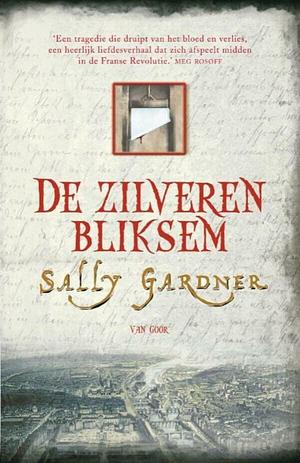 Zilveren bliksem by Sally Gardner, Sally Gardner