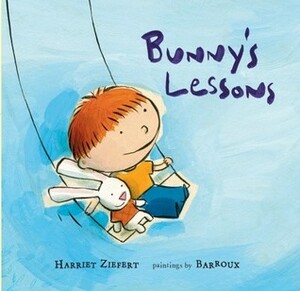 Bunny's Lessons by Harriet Ziefert, Barroux