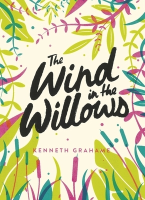 The Wind in the Willows by Kenneth Grahame