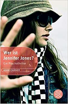 Wer Ist Jennifer Jones? by Anne Cassidy, Katarina Ganslandt