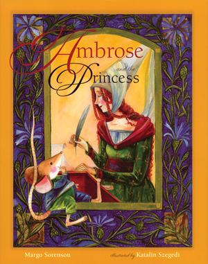 Ambrose and the Princess by Margo Sorenson