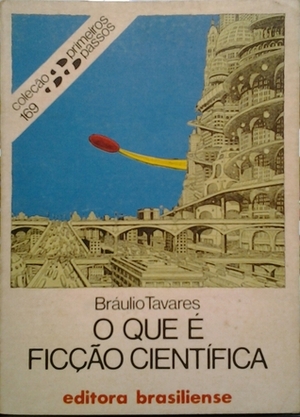 O que é ficção científica by Braulio Tavares