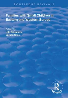 Families with Small Children in Eastern and Western Europe by 