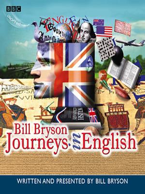 Journeys in English by Bill Bryson