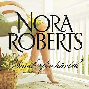 Smak för kärlek by Nora Roberts