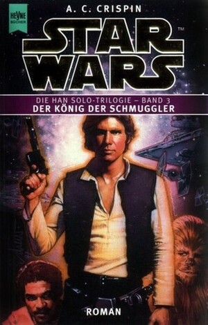 Star Wars: Der König der Schmuggler by A.C. Crispin, Ralf Schmitz
