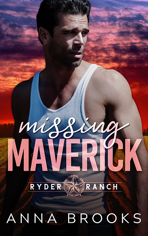 Missing Maverick by Anna Brooks