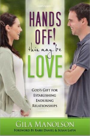 Hands Off This May Be Love by Gila Manolson