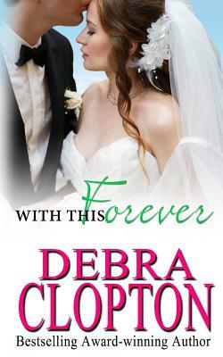 With This Forever by Debra Clopton