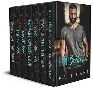 Hot & Bothered Collection: A Sweet & Steamy Instalove Collection by Kali Hart, Kali Hart