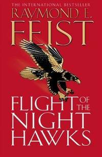 Flight of the Nighthawks by Raymond E. Feist