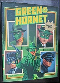 The Green Hornet: A Collector's Edition by Ron Fortier