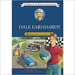 Dale Earnhardt: Young Race Car Driver by Paul Mantell, Meryl Henderson