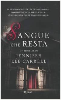 Il sangue che resta by Jennifer Lee Carrell