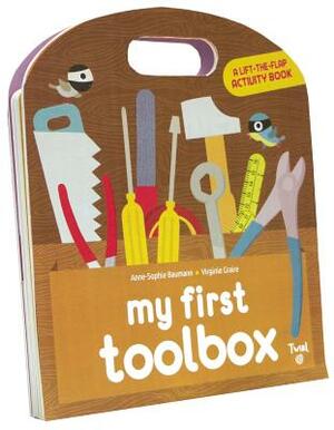 My First Toolbox by Anne-Sophie Baumann