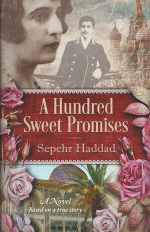 A Hundred Sweet Promises by Sepehr Haddad