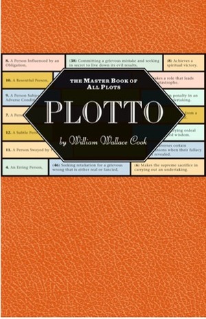 Plotto: The Master Book of All Plots by William Wallace Cook