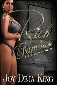 Rich or Famous...Rich Because You Can Buy Fame by Deja King