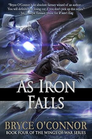 As Iron Falls by Bryce O'Connor