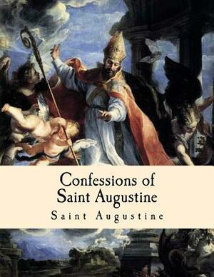 Confessions of Saint Augustine by Saint Augustine