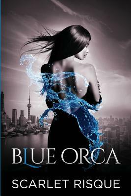 Blue Orca: Shanghai Spy by Scarlet Risque