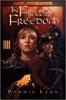 In Fields of Freedom by Bonnie Leon